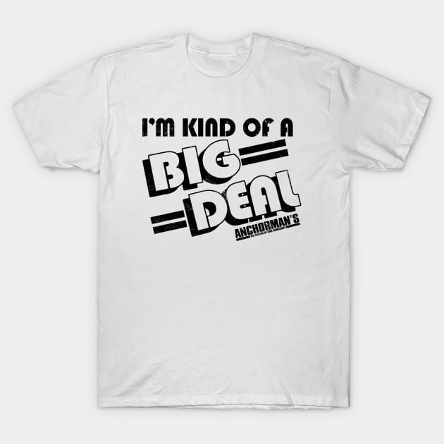 Anchorman I'm Kind Of A Big Deal Line Title Logo T-Shirt by Story At Dawn 